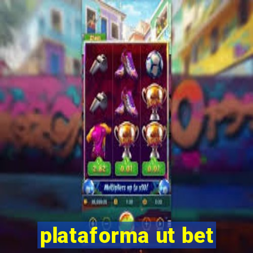 plataforma ut bet